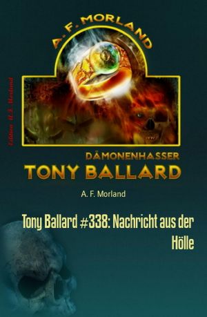 [Tony Ballard 338] • Nachricht aus der Hölle